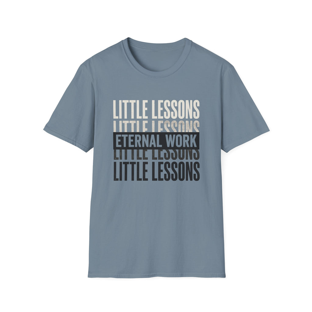 Little Lessons, Eternal Work homeschool mom graphic t-shirt with a warm homeschool-inspired graphic with thoughtful lettering