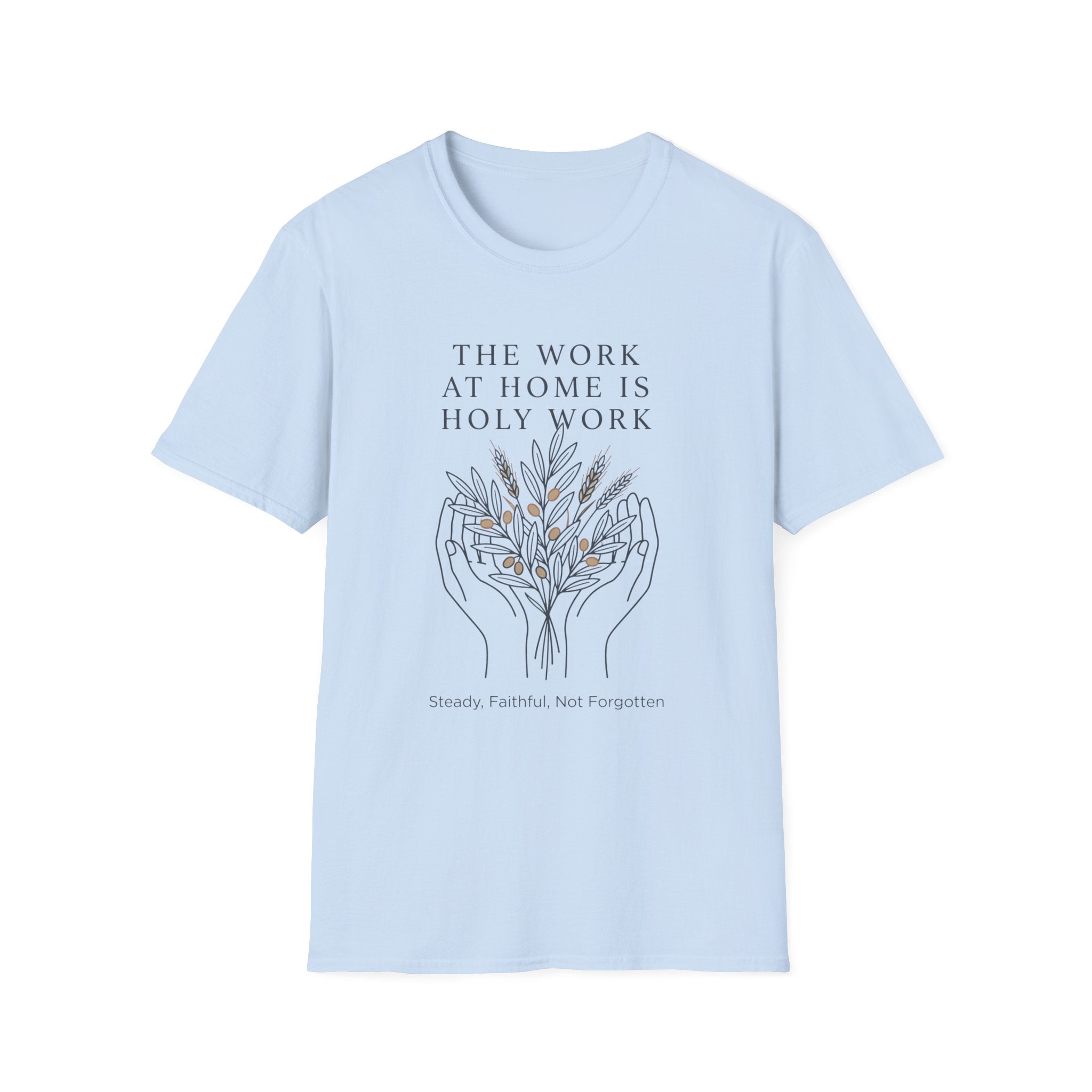 Steady, Faithful, Not Forgotten homeschool mom graphic t-shirt with a faith-filled homeschool design with gentle lettering and classic illustrative details