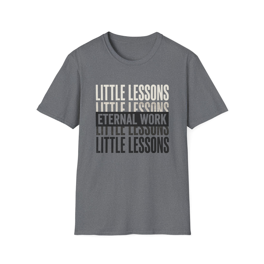Little Lessons, Eternal Work homeschool mom graphic t-shirt with a warm homeschool-inspired graphic with thoughtful lettering