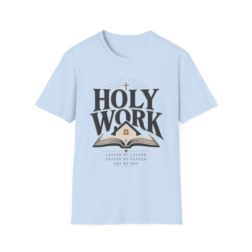 Holy Work Lesson By Lesson homeschool mom graphic t-shirt with a faith-filled homeschool design with gentle lettering and classic illustrative details